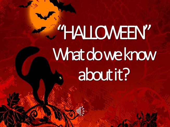 Презентация Тест «Halloween» What do we know about it?