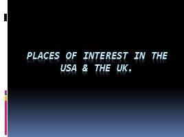 Презентация The places of interest in the USA and the UK