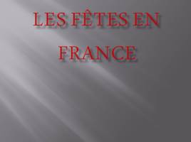 Презентация Les fêtes en France 