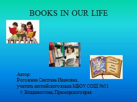 Презентация Books in our life