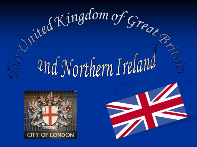 Презентация The United Kindom of Great Britain and Northern Ireland