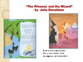 «The Princess and the Wizard» by Julia Donaldson, слайд 7