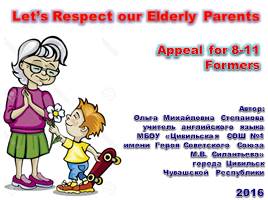 Let’s Respect our Elderly Parents, слайд 1