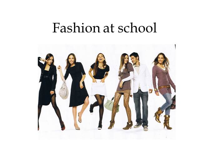 Презентация Fashion at school