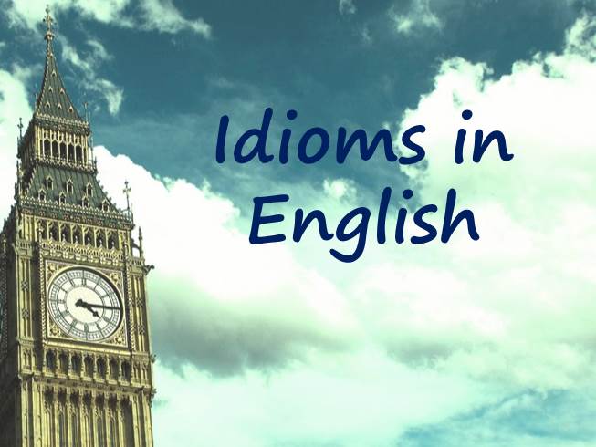 Презентация Idioms in English