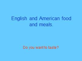 Презентация English and American food and meals