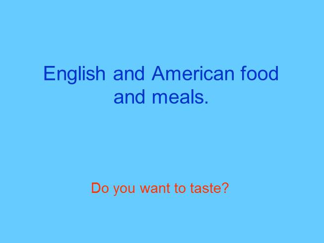 Презентация English and American food and meals