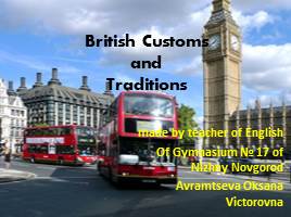 Презентация British Customs and Traditions