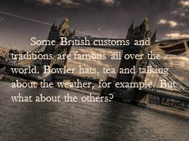 British Customs and Traditions, слайд 2
