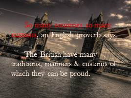 British Customs and Traditions, слайд 4