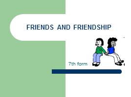 Friends and Friendship, слайд 1