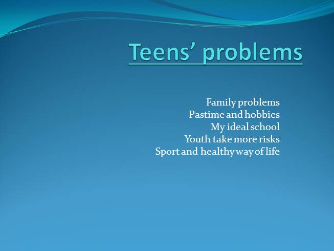 Презентация Teens’ problems