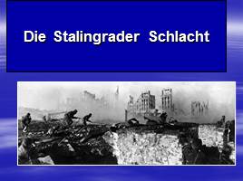 Презентация Die Stalingrader Schlacht