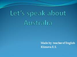 Презентация Let’s speak about Australia