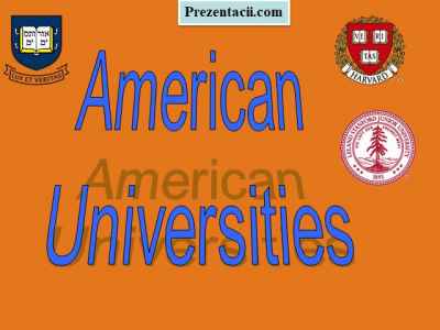 Презентация American universities (американские университеты)