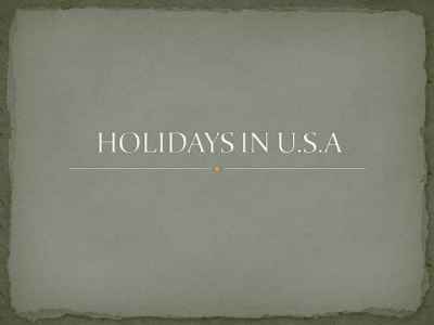 Презентация Holidays usa (праздники в сша)